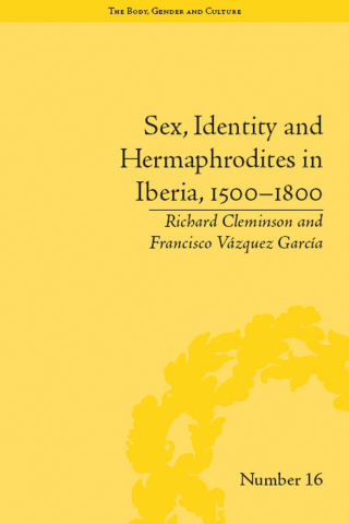 Imagen de portada: Sex, Identity and Hermaphrodites in Iberia, 1500–1800 1st edition 9781138664593