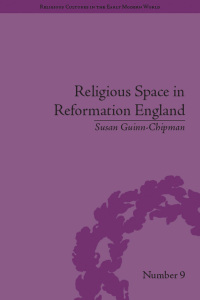Cover image: Religious Space in Reformation England 1st edition 9781848932838