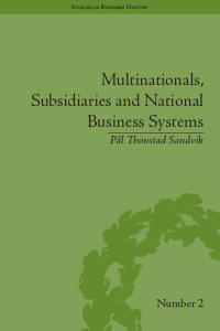 表紙画像: Multinationals, Subsidiaries and National Business Systems 1st edition 9781138661813