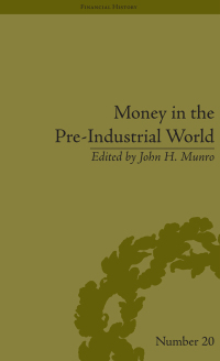 Omslagafbeelding: Money in the Pre-Industrial World 1st edition 9781138661714