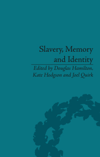 Omslagafbeelding: Slavery, Memory and Identity 1st edition 9781138661691