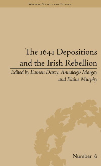Omslagafbeelding: The 1641 Depositions and the Irish Rebellion 1st edition 9781848932197