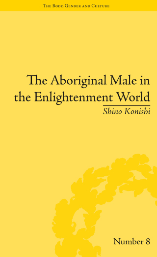 Cover image: The Aboriginal Male in the Enlightenment World 1st edition 9781138661677