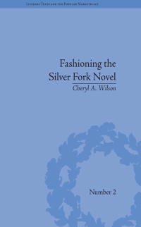 Imagen de portada: Fashioning the Silver Fork Novel 1st edition 9781848932074