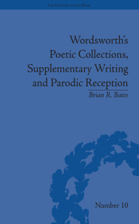 Omslagafbeelding: Wordsworth's Poetic Collections, Supplementary Writing and Parodic Reception 1st edition 9781138661639