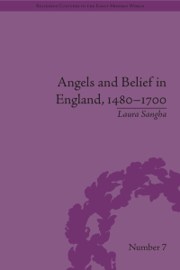 Cover image: Angels and Belief in England, 1480–1700 1st edition 9781138664463