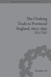 Titelbild: The Clothing Trade in Provincial England, 1800-1850 1st edition 9781138664449