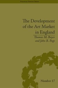 صورة الغلاف: The Development of the Art Market in England 1st edition 9781848930438