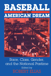Omslagafbeelding: Baseball and the American Dream 1st edition 9780765607645