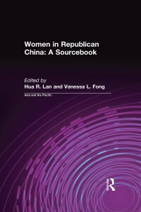 Titelbild: Women in Republican China: A Sourcebook 1st edition 9780765603432