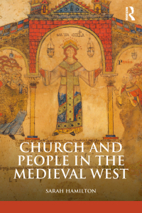 Cover image: Church and People in the Medieval West, 900-1200 1st edition 9781138139497