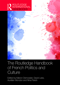 Cover image: The Routledge Handbook of French Politics and Culture 1st edition 9781138101753