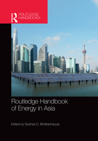 Cover image: Routledge Handbook of Energy in Asia 1st edition 9780367660017