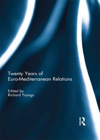 صورة الغلاف: Twenty Years of Euro-Mediterranean Relations 1st edition 9781138308992