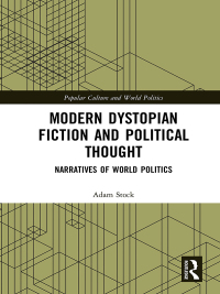 صورة الغلاف: Modern Dystopian Fiction and Political Thought 1st edition 9781138101272