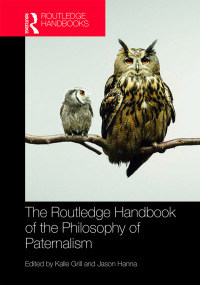 Imagen de portada: The Routledge Handbook of the Philosophy of Paternalism 1st edition 9781138956100