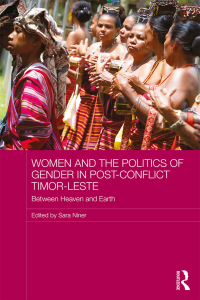 Imagen de portada: Women and the Politics of Gender in Post-Conflict Timor-Leste 1st edition 9780815357612