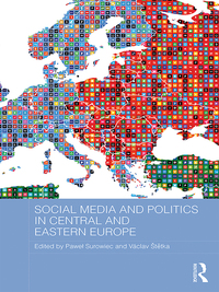Omslagafbeelding: Social Media and Politics in Central and Eastern Europe 1st edition 9781138100824