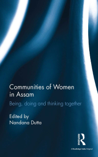 Imagen de portada: Communities of Women in Assam 1st edition 9781138667594