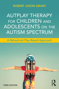 Titelbild: AutPlay Therapy for Children and Adolescents on the Autism Spectrum 1st edition 9781138100404