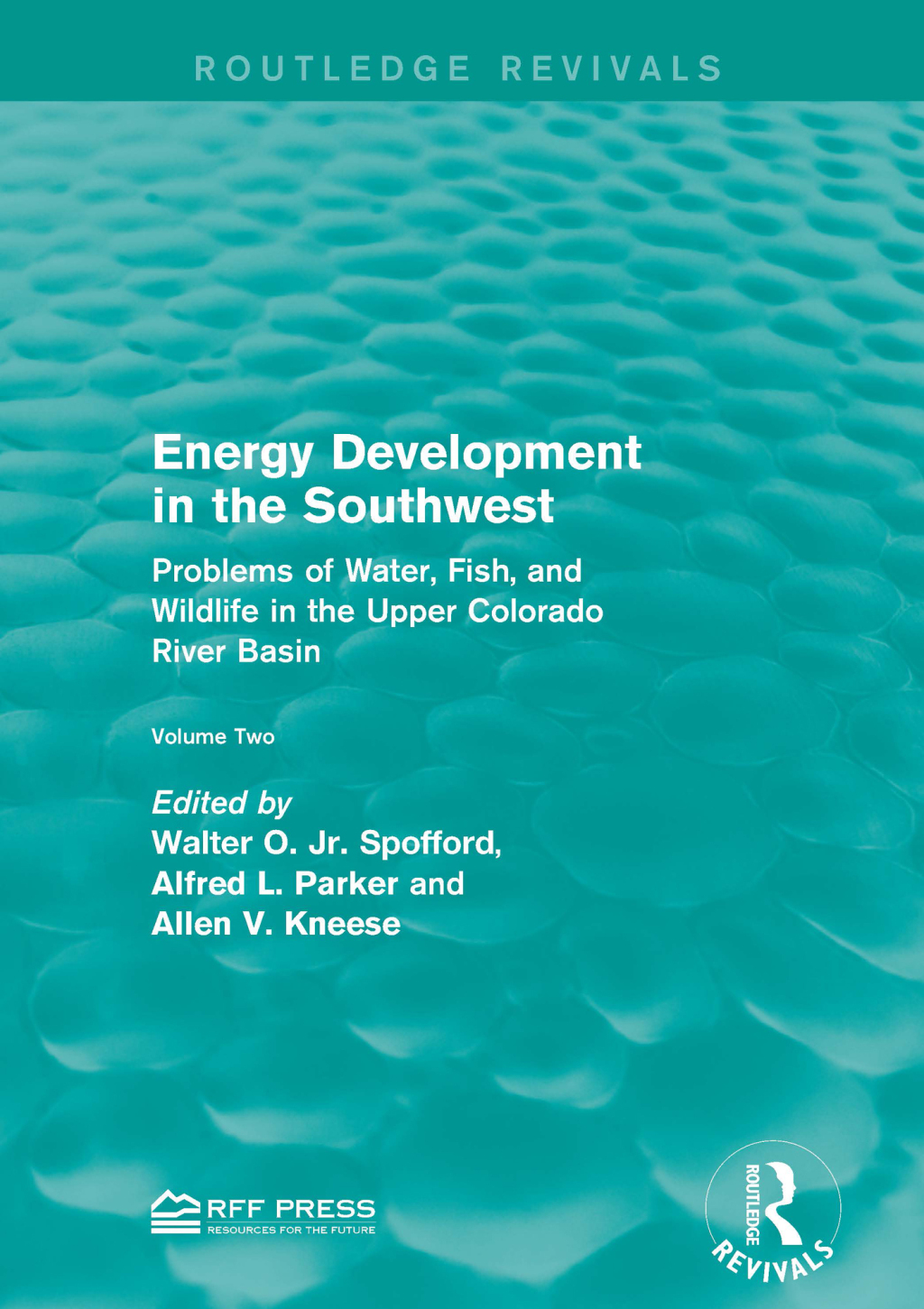 Energy Development in the Southwest Problems of Water, Fish, and Wildlife in the Upper Colorado River Basin 1st Edition