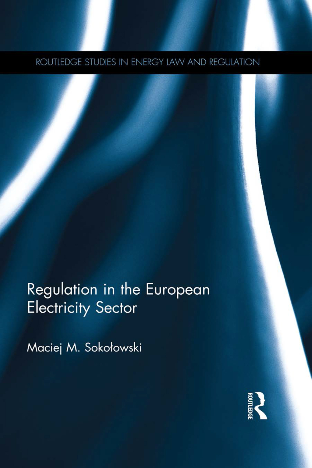 Regulation in the European Electricity Sector 1st Edition