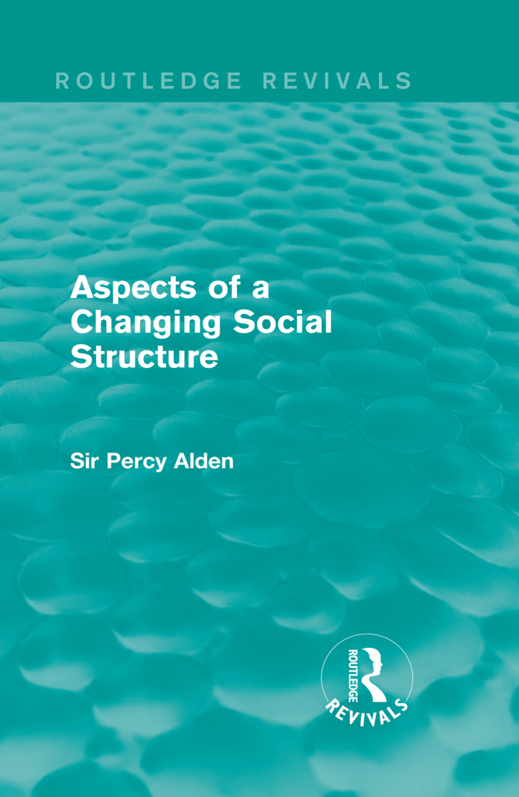Aspects of a Changing Social Structure 1st Edition