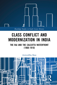 Cover image: Class Conflict and Modernization in India 1st edition 9781138962828