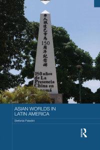 Omslagafbeelding: Asian Worlds in Latin America 1st edition 9780415819794