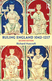 Imagen de portada: Ruling England 1042-1217 2nd edition 9781138786547