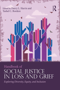 صورة الغلاف: Handbook of Social Justice in Loss and Grief 1st edition 9781138949928