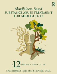 Omslagafbeelding: Mindfulness-Based Substance Abuse Treatment for Adolescents 1st edition 9781138812543