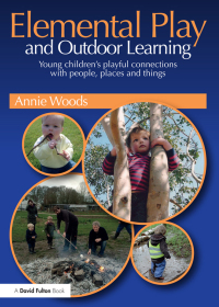Omslagafbeelding: Elemental Play and Outdoor Learning 1st edition 9781138960718