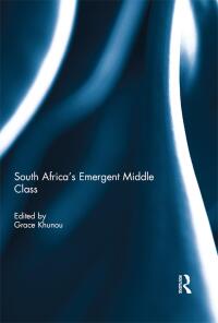 Immagine di copertina: South Africa's Emergent Middle Class 1st edition 9781138306363