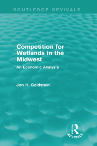 Cover image: Competition for Wetlands in the Midwest 1st edition 9781138959200