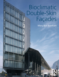صورة الغلاف: Bioclimatic Double-Skin Façades 1st edition 9780415842143