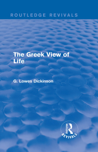 Titelbild: The Greek View of Life 1st edition 9781138957855