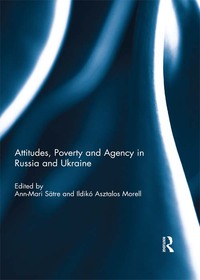 Imagen de portada: Attitudes, Poverty and Agency in Russia and Ukraine 1st edition 9781138300149