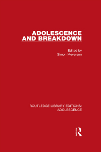 Omslagafbeelding: Adolescence and Breakdown 1st edition 9781138958029