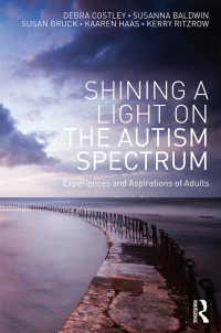 Omslagafbeelding: Shining a Light on the Autism Spectrum 1st edition 9781138957268