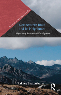 Cover image: Northeastern India and Its Neighbours 1st edition 9780367177027