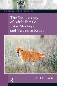 Imagen de portada: The Socioecology of Adult Female Patas Monkeys and Vervets in Kenya 1st edition 9781138403741