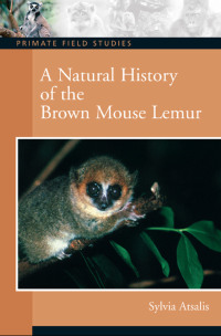 صورة الغلاف: A Natural History of the Brown Mouse Lemur 1st edition 9780132432719