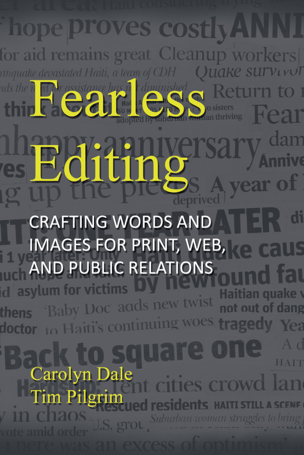 Fearless Editing: Crafting Words and Images for Print, Web, and Public Relations 1st Edition