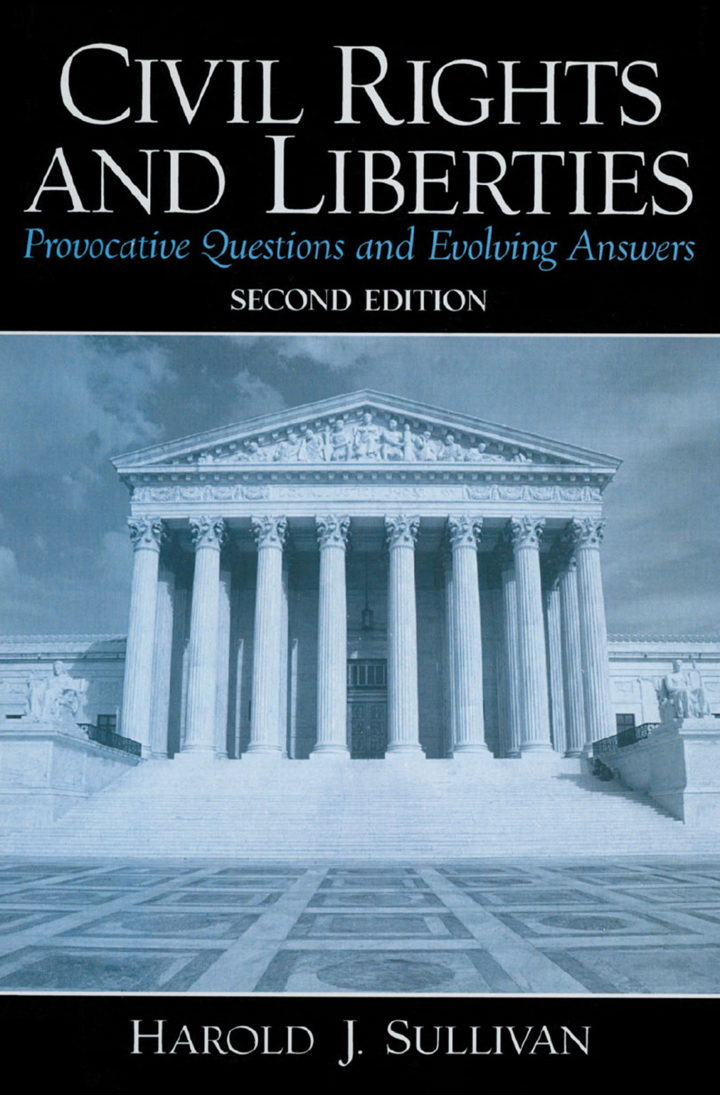 Civil Rights and Liberties Provocative Questions and Evolving Answers 2nd Edition