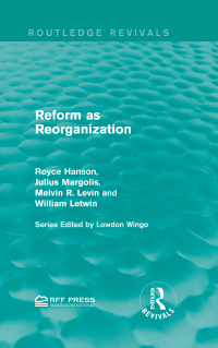 Cover image: Reform as Reorganization 1st edition 9781138956445