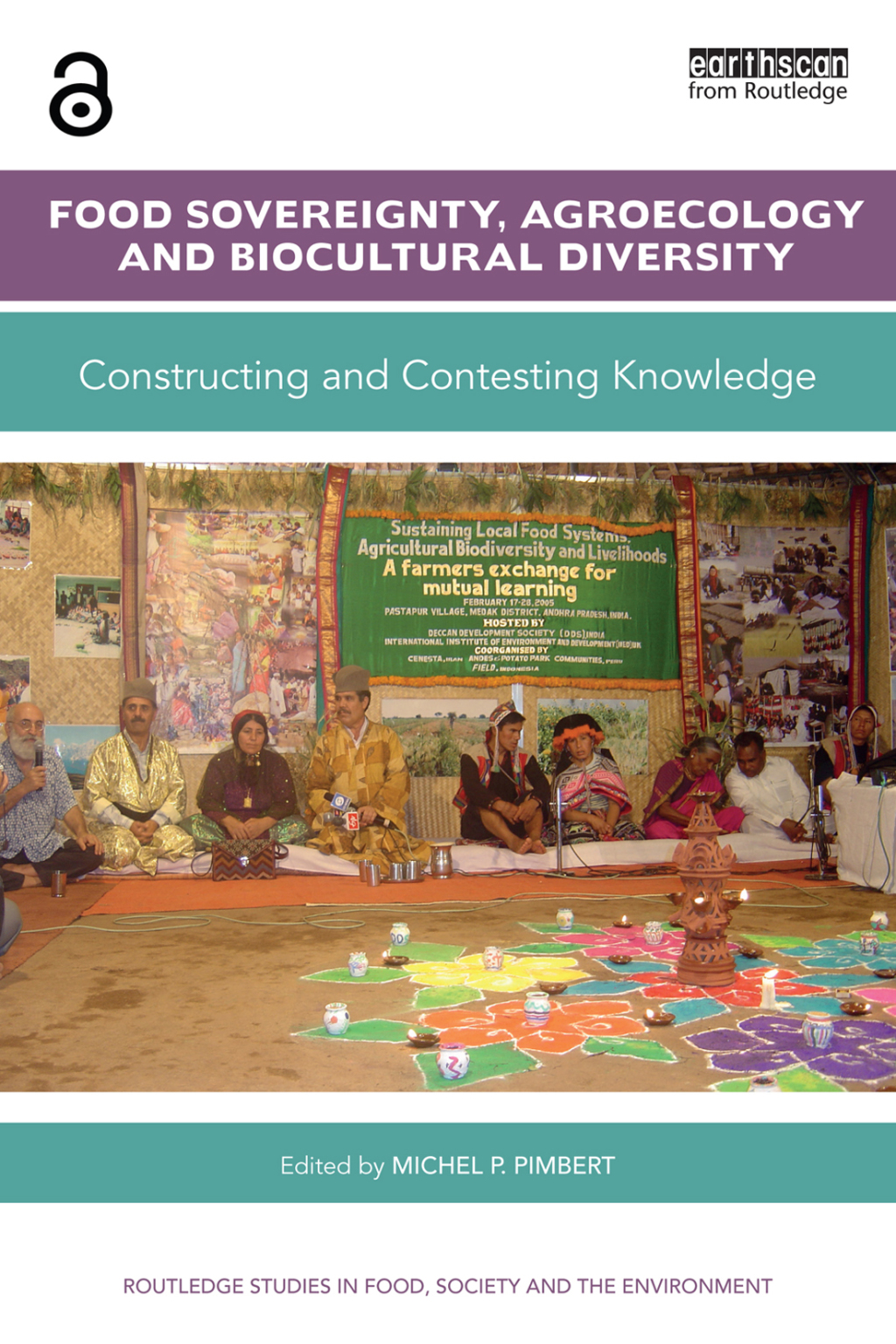 Food Sovereignty, Agroecology and Biocultural Diversity Constructing and contesting knowledge 1st Edition