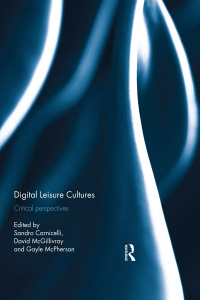 Imagen de portada: Digital Leisure Cultures 1st edition 9781138955073