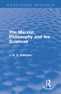 صورة الغلاف: The Marxist Philosophy and the Sciences 1st edition 9781138954731
