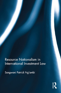 Cover image: Resource Nationalism in International Investment Law 1st edition 9781138951587